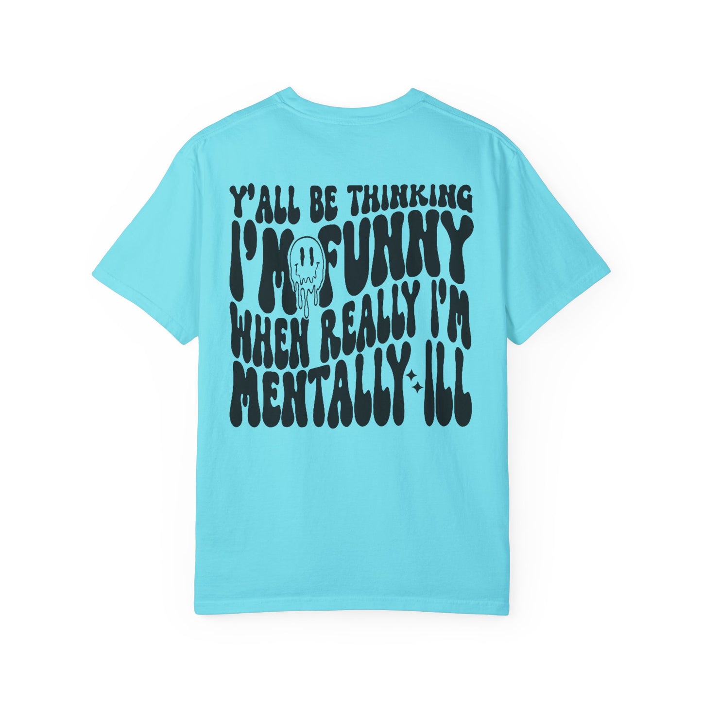 Dark Humor Mentally ILL T-shirt