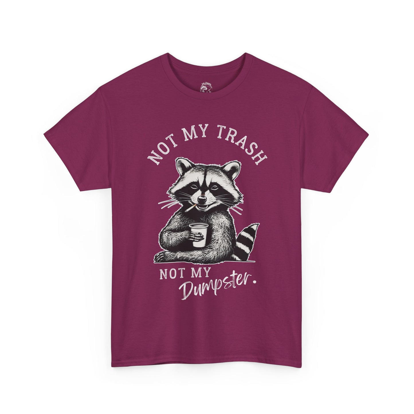Funny Raccoon T-Shirt – "Not My Trash, Not My Dumpster" Unisex Tee