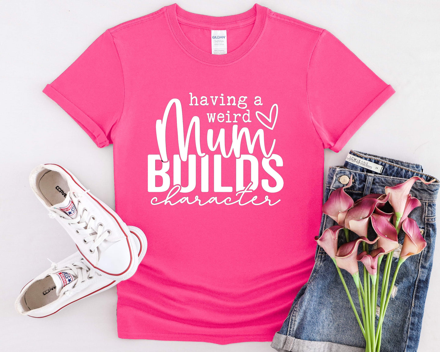 “Having a weird mum builds charicter” Tee