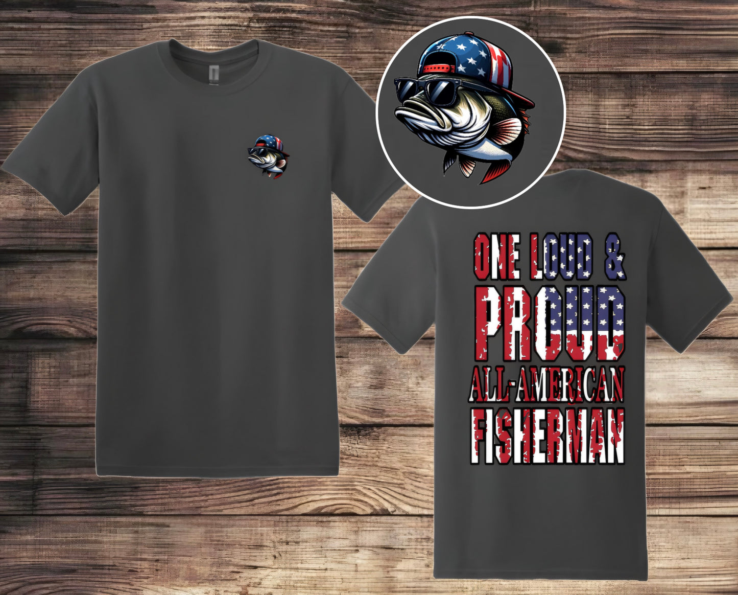 “One Loud & Proud All-American Fisherman” Tee