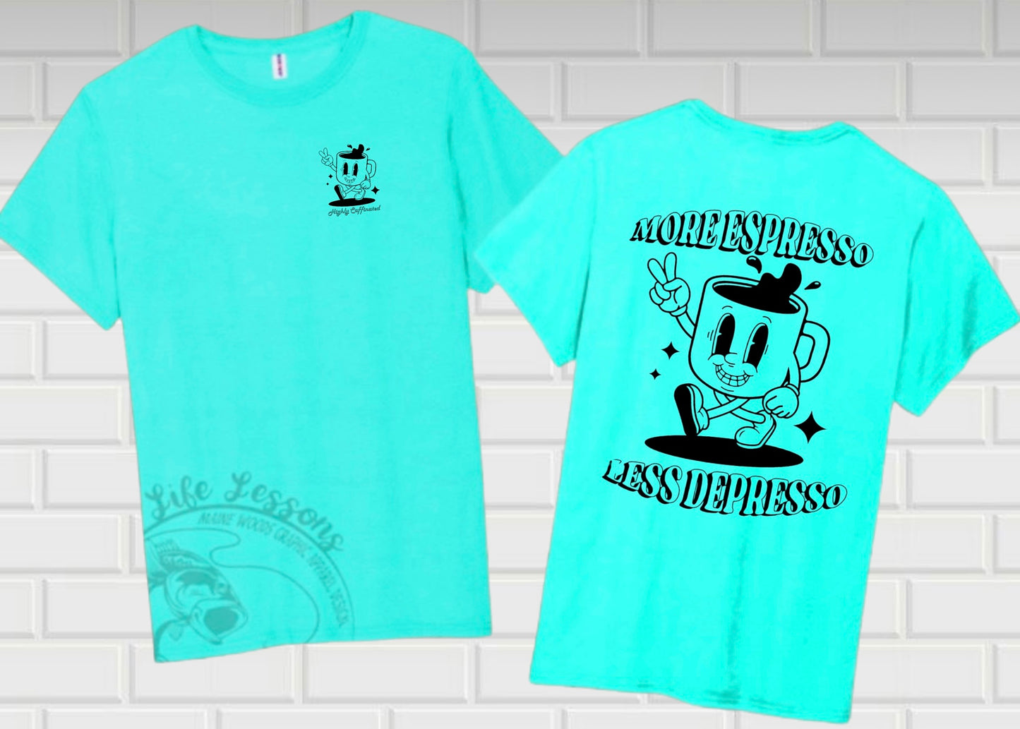 More expresso, less depresso Tee