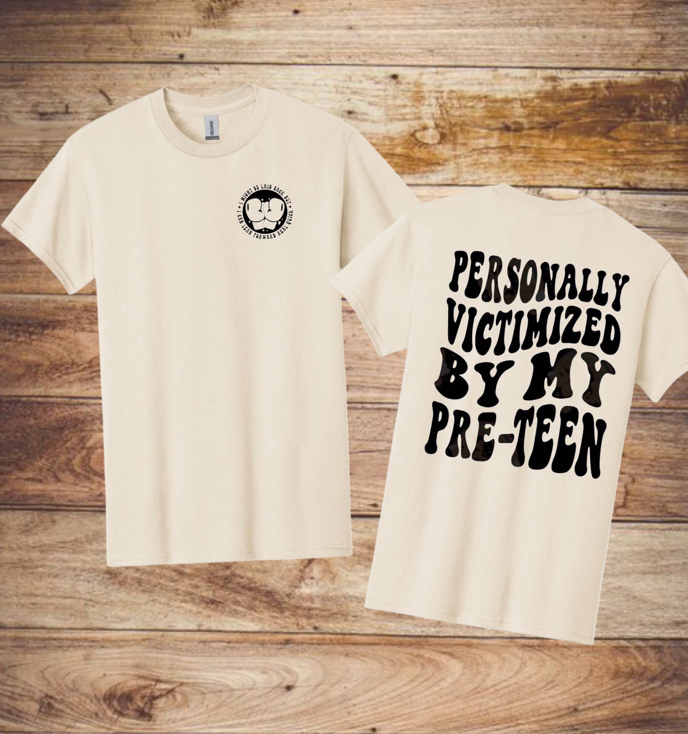 “Personally victimized by my preteen” funny Tee
