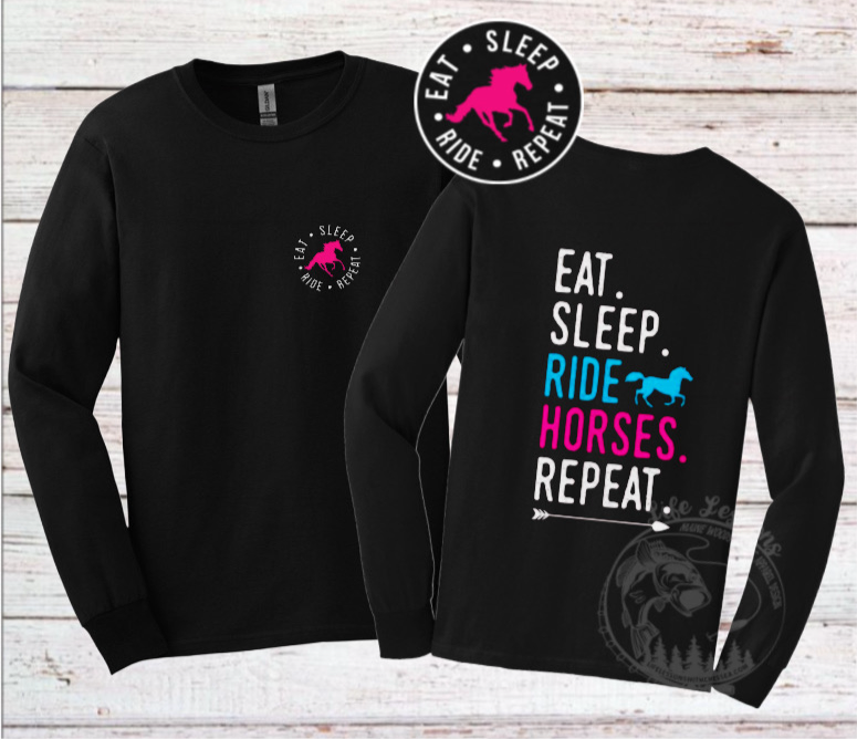 “Eat Sleep Ride Horses” Long Sleeve