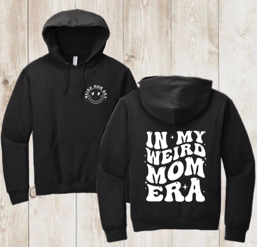 “In my wierd mom era” HOODIE