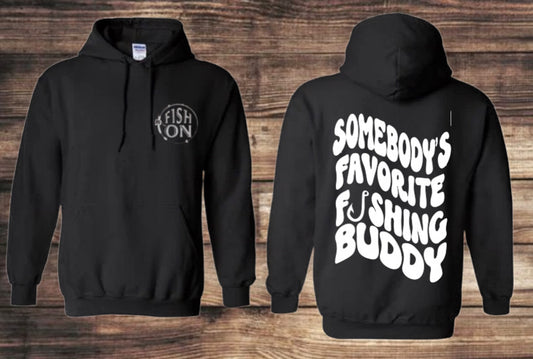 “Somebody’s favorite fishing buddy” UNISEX HOODIE