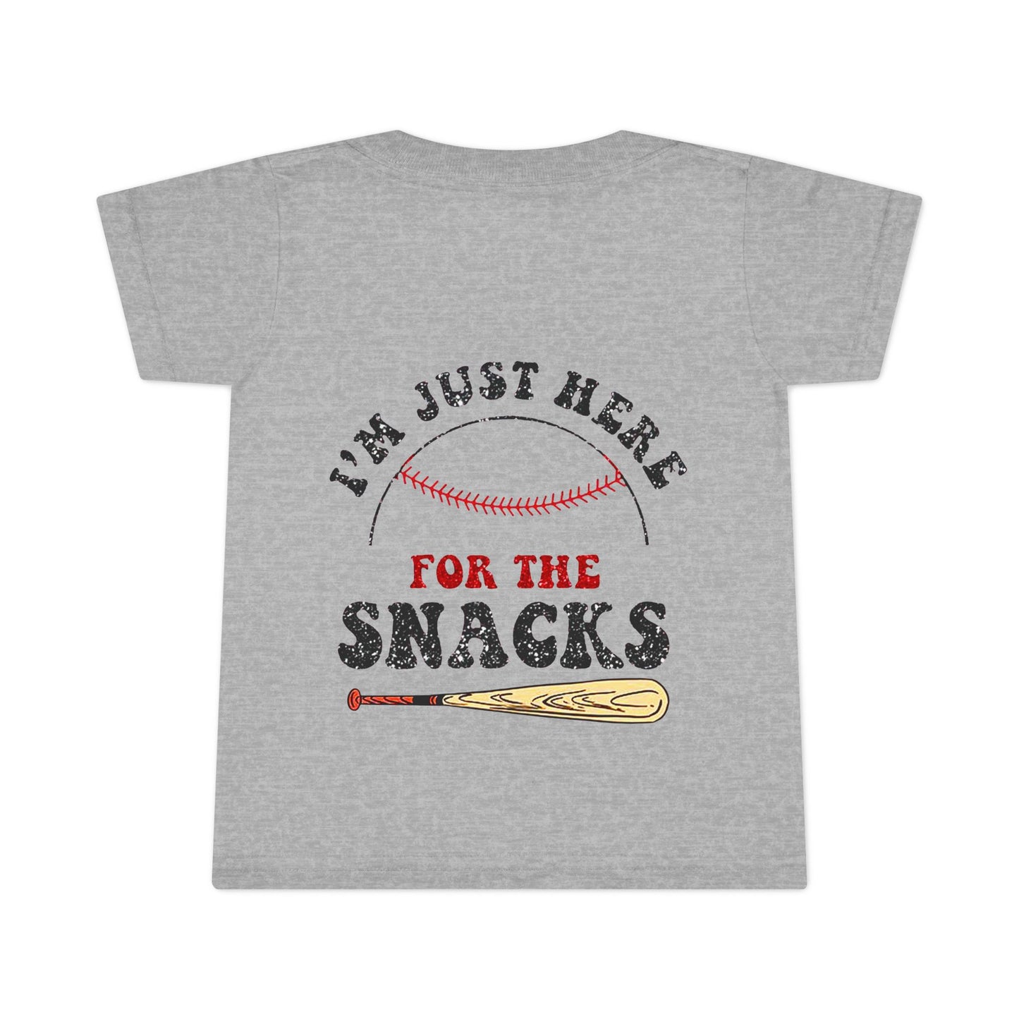Baseball Toddler T-Shirt - 'I'm Just Here for the Snacks'