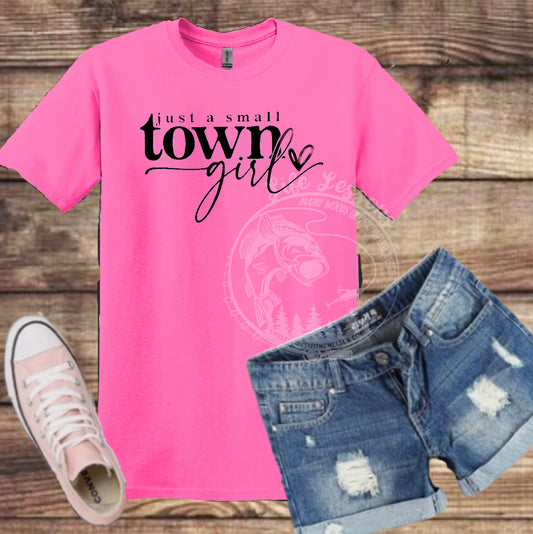 “Just a Small town girl” Tee