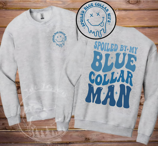 “Spoiled by my Blue Collar Man” Fleece Crewneck