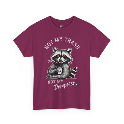 Funny Raccoon T-Shirt – "Not My Trash, Not My Dumpster" Unisex Tee