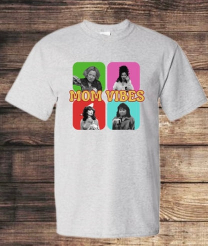 Classic TV show Mom “Mom Vibe” TShirt