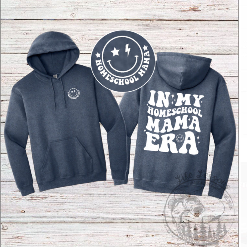 “In my homeschool mama era” Hoodie
