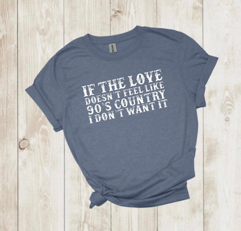 “Love like 90’s  Country” Tee