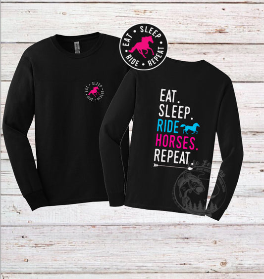 “Eat Sleep Ride Horses” Long Sleeve