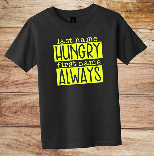 “Always Hungry” Tee