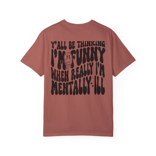 Dark Humor Mentally ILL T-shirt