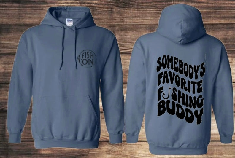 “Somebody’s favorite fishing buddy” UNISEX HOODIE