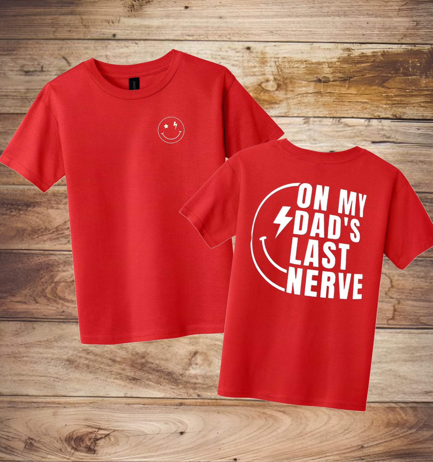 “On my dads last nerve” Tee