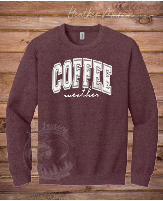 “Coffee Weather” Crewneck