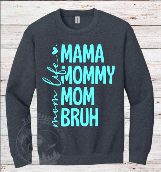 “Mama, Mom, Bruh” Fleece Crewneck