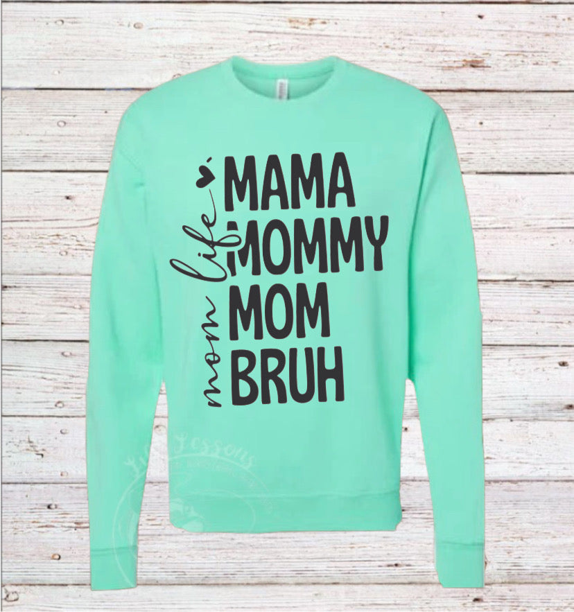 “Mama, Mom, Bruh” Fleece Crewneck