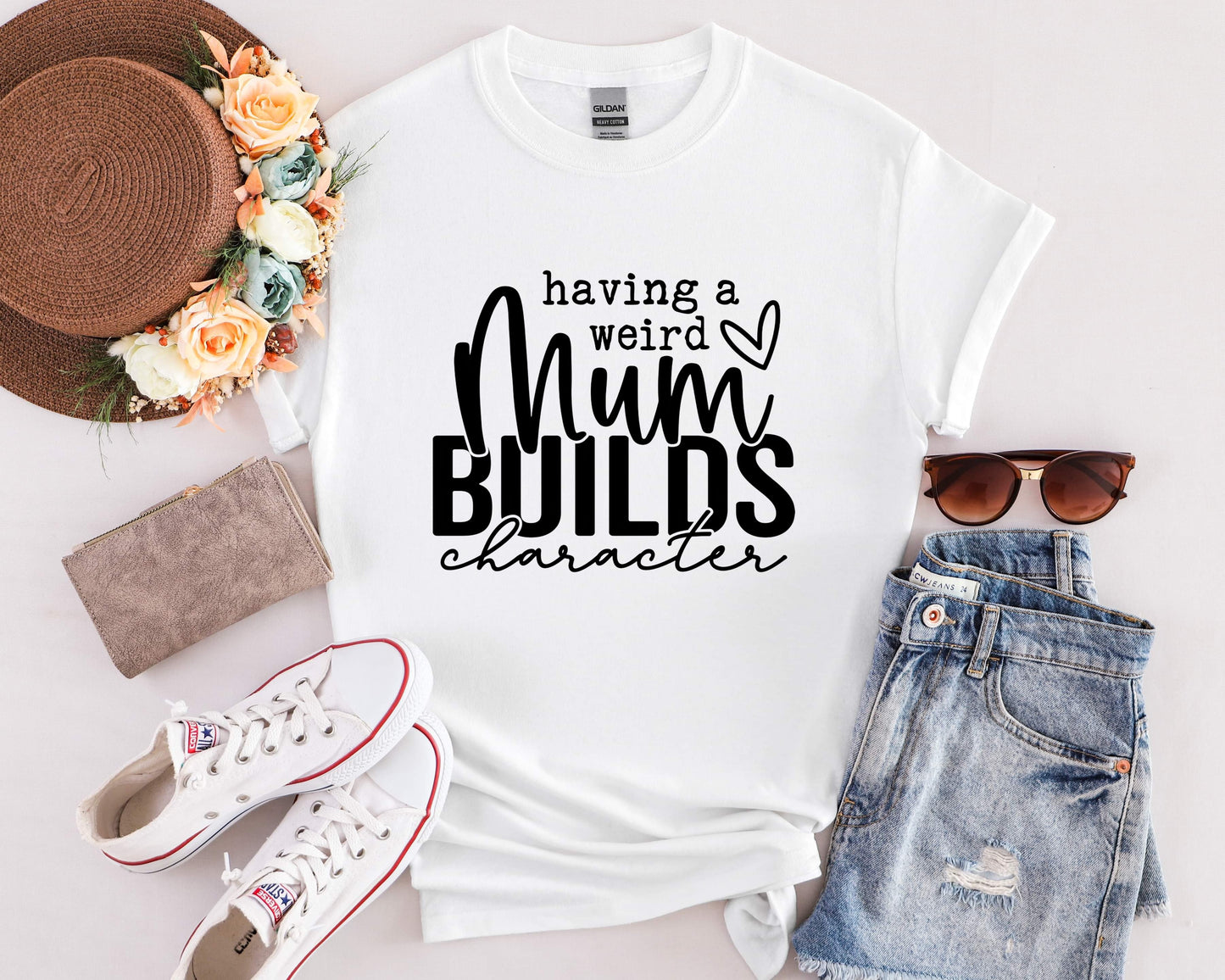 “Having a weird mum builds charicter” Tee