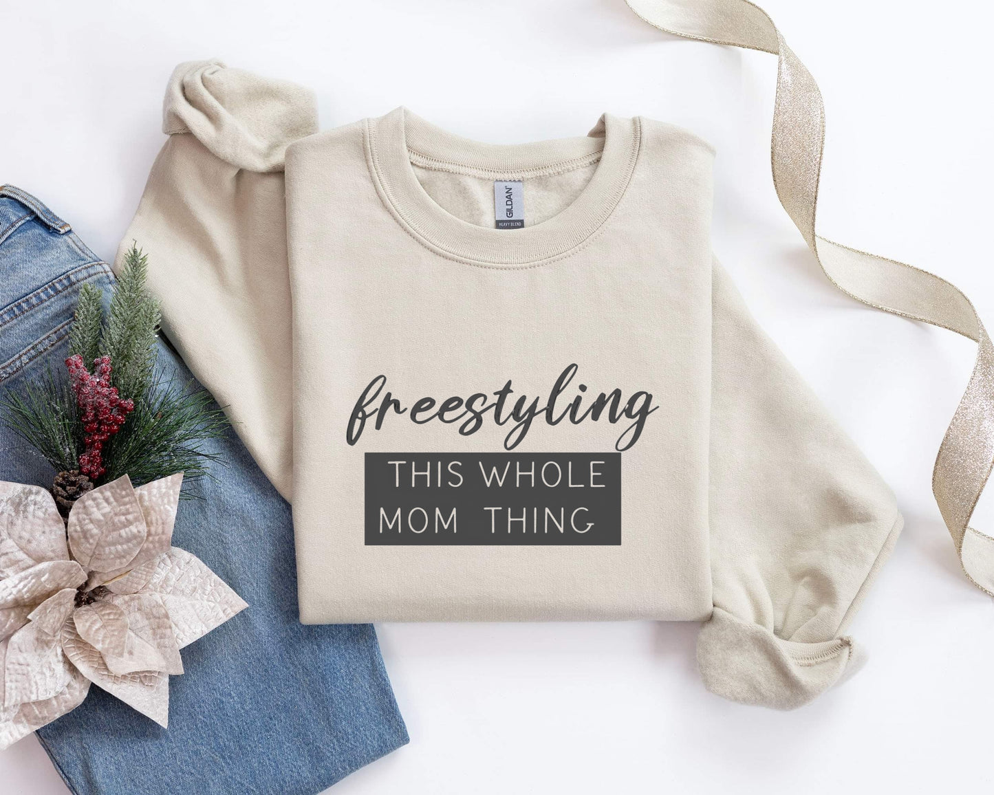 “Free styling this whole mom thing” Crewneck