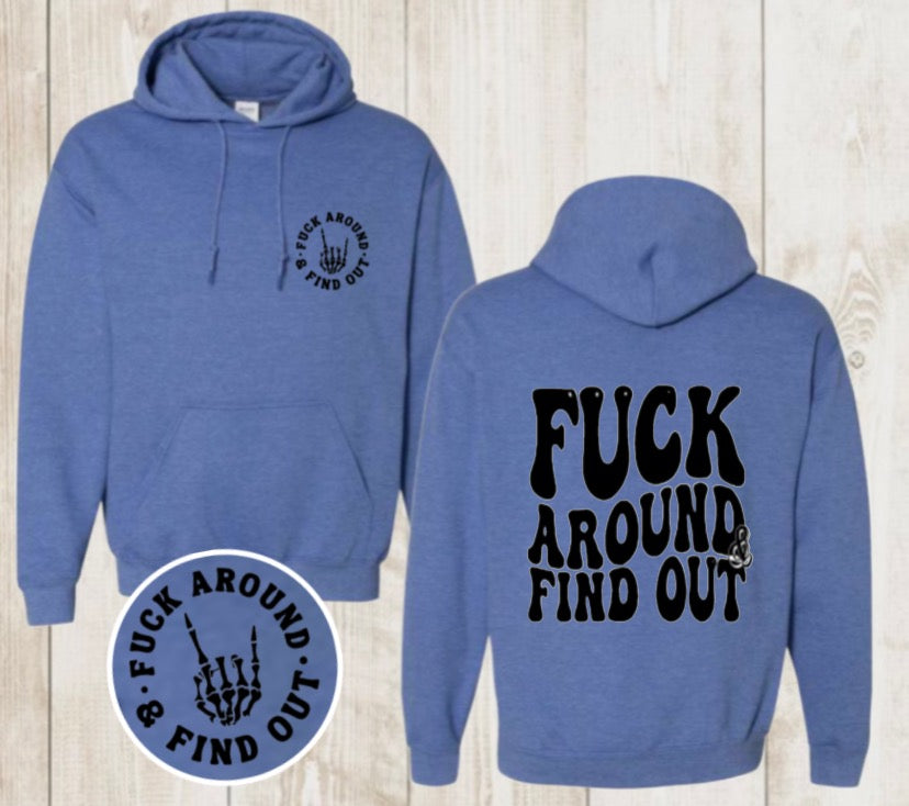 “F*ck around & find out” hoodie