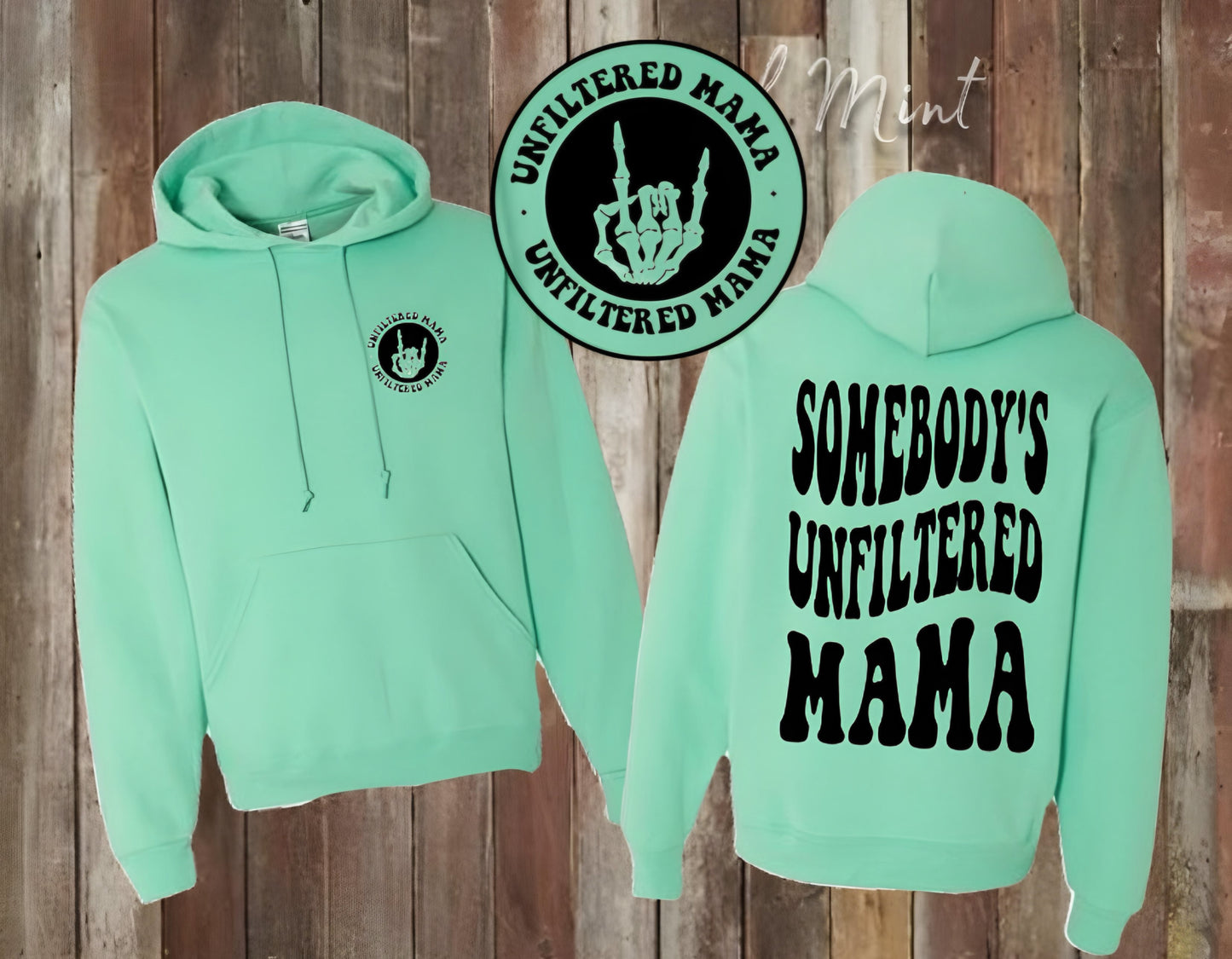 “Somebody’s Unfiltered Mama” Hoodie