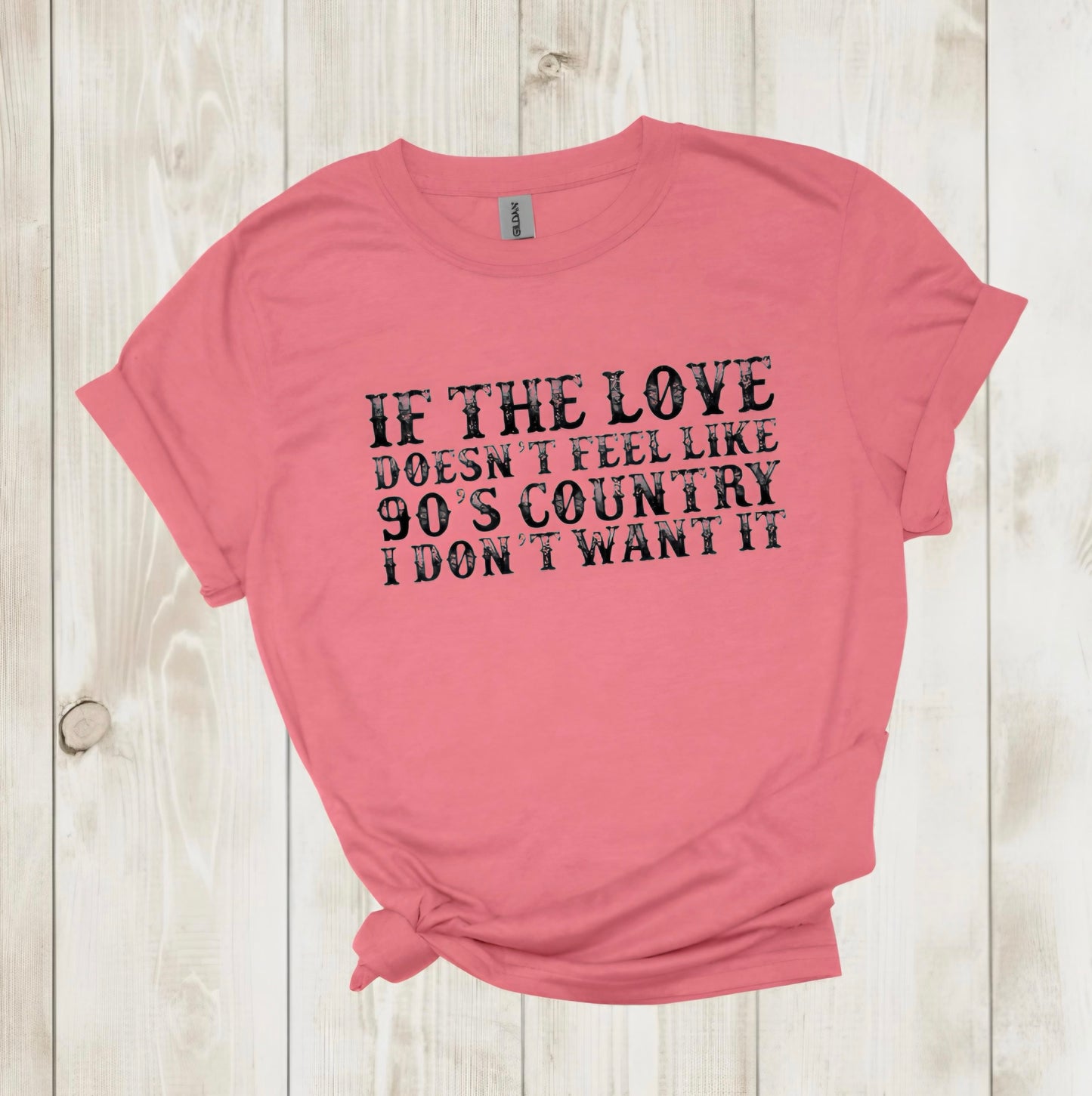 “Love like 90’s  Country” Tee