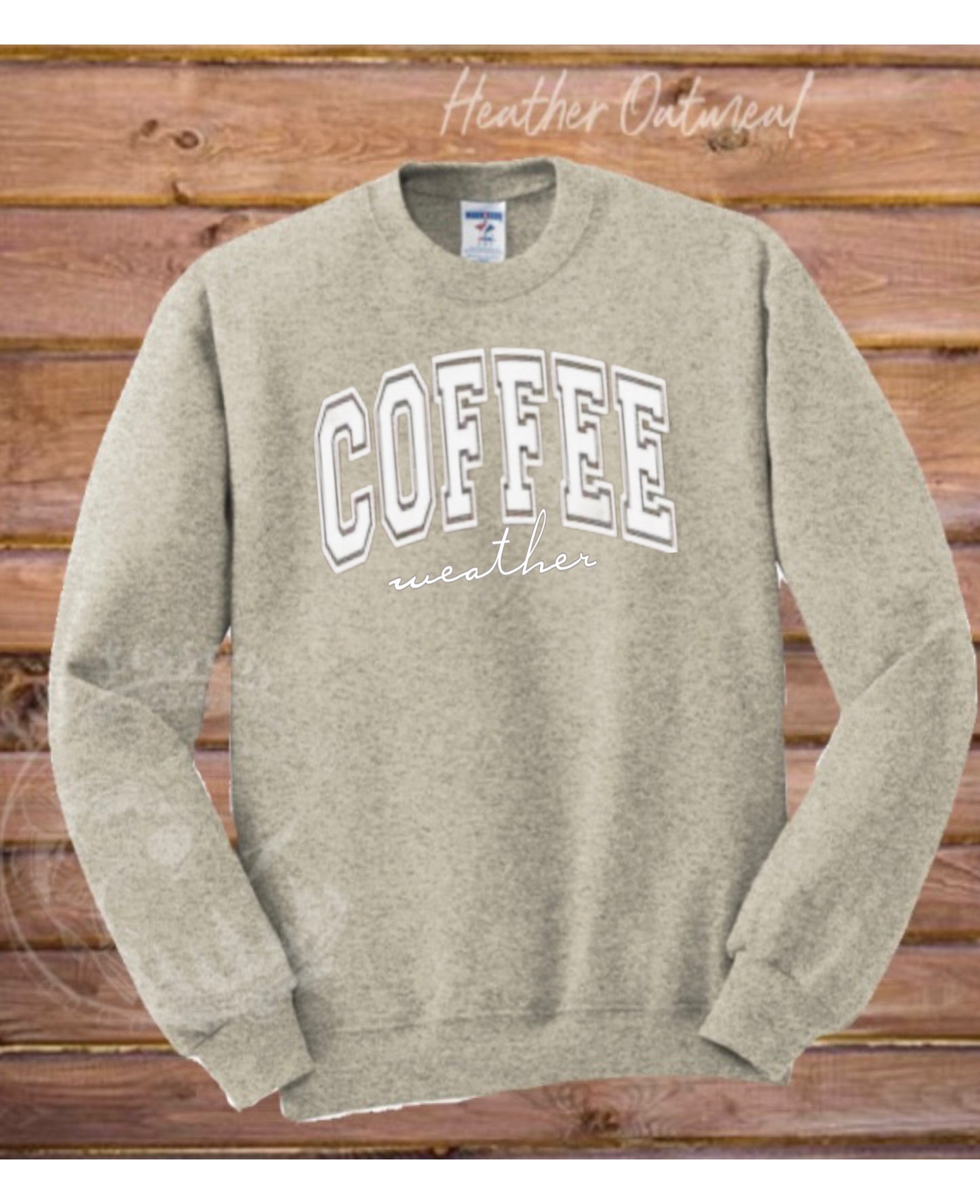 “Coffee Weather” Crewneck