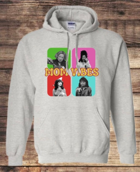 Classic TV show Mom “Mom Vibe”HOODIE