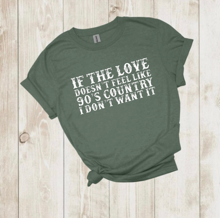 “Love like 90’s  Country” Tee