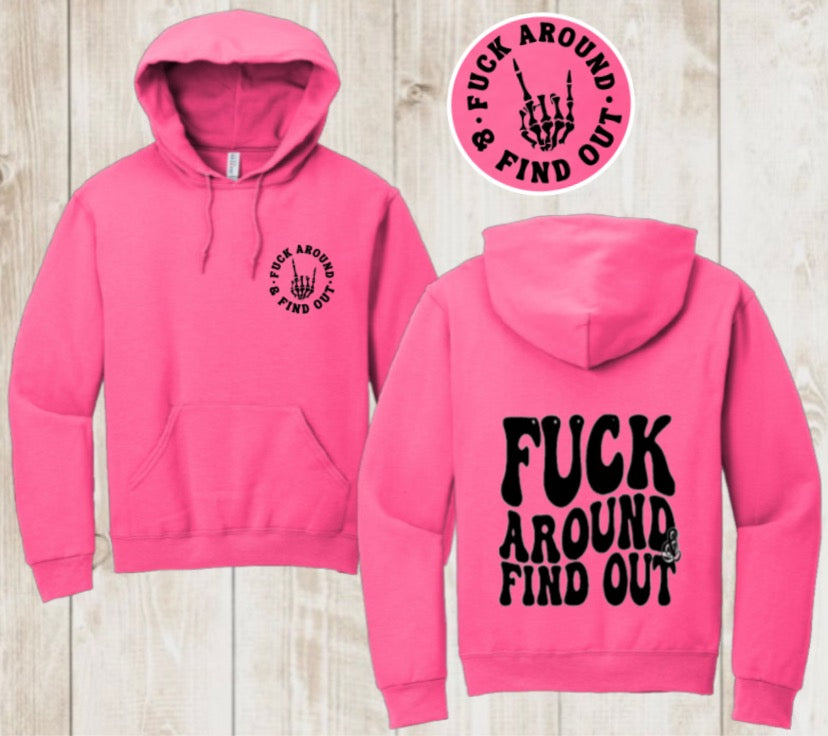 “F*ck around & find out” hoodie